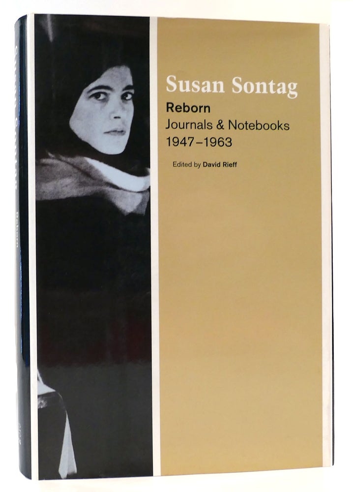 Item #162602 REBORN Journals and Notebooks, 1947-1963. Susan Sontag, David Rieff.