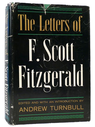 Item #162683 THE LETTERS OF F. SCOTT FITZGERALD. Andrew Turnbull