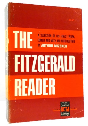 Item #162686 THE FITZGERALD READER. F. Scott Arthur Mizener Fitzgerald