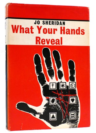 Item #162699 WHAT YOUR HANDS REVEAL. Jo Sheridan