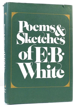 Item #162725 POEMS AND SKETCHES. E. B. White