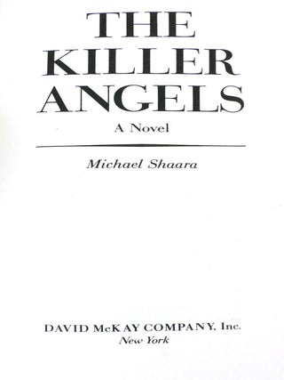THE KILLER ANGELS; A Novel about the Four Days of Gettysburg