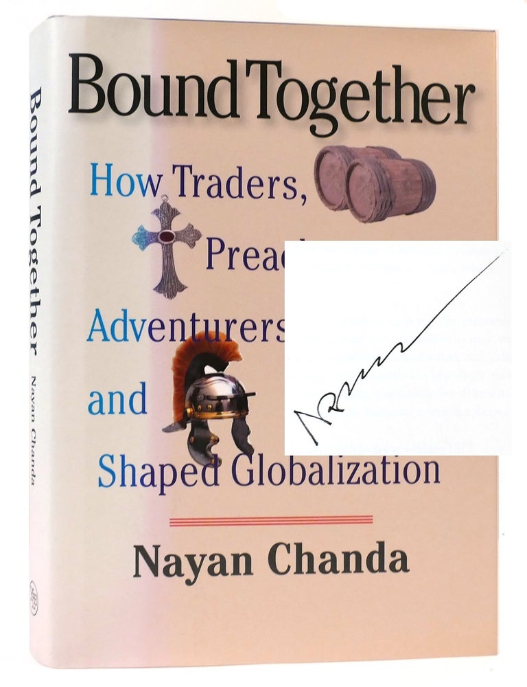 BOUND TOGETHER SIGNED How Traders, Preachers, Adventurers, and Warriors ...