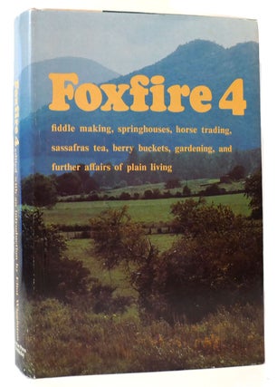 Item #163132 FOXFIRE 4 Water Systems, Fiddle Making, Logging, Gardening, Sassafras Tea, Wood...