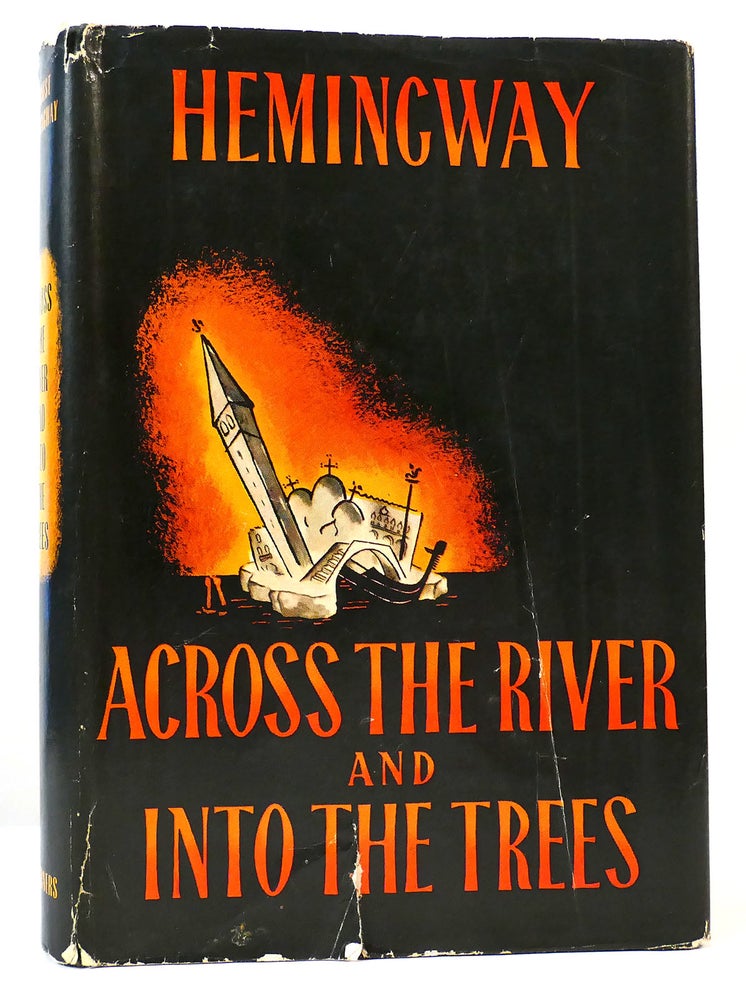 Item #163137 ACROSS THE RIVER AND INTO THE TREES. Ernest Hemingway.