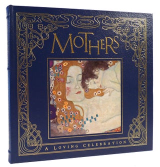 Item #163142 MOTHERS: A LOVING CELEBRATION Easton Press. Tara Ann McFadden
