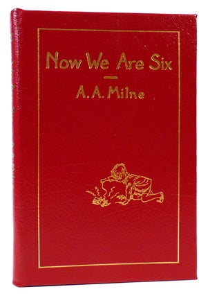 Item #163181 NOW WE ARE SIX; Easton Press. A. A. Milne