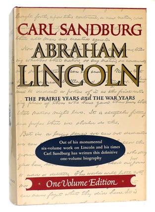 Item #163197 ABRAHAM LINCOLN: THE PRARIE YEARS AND THE WAR YEARS One Volume Edition. Carl Sandburg