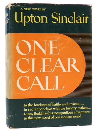 Item #163245 ONE CLEAR CALL. Upton Sinclair
