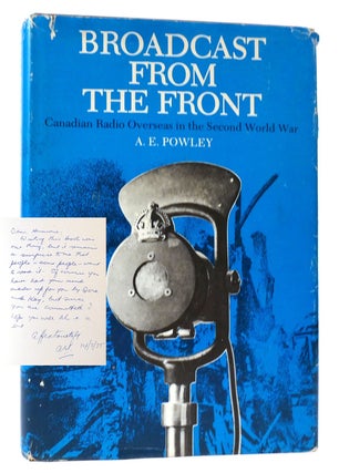 Item #163351 BROADCAST FROM THE FRONT SIGNED. A. E. Powley