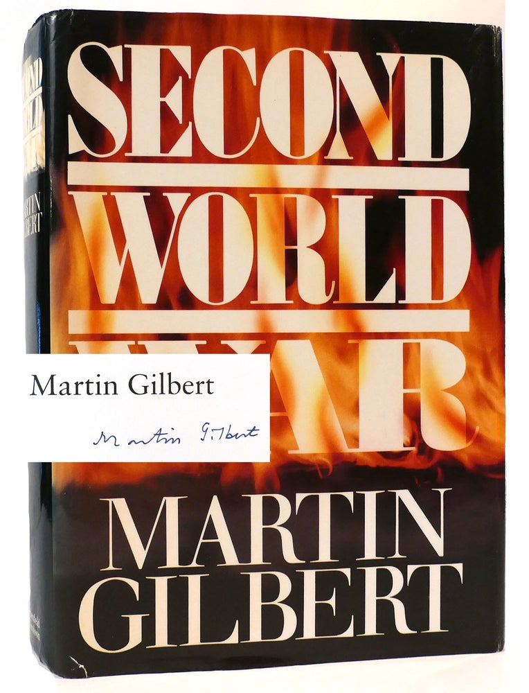 Item #163366 SECOND WORLD WAR SIGNED. Martin Gilbert.
