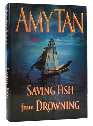 Item #163377 SAVING FISH FROM DROWNING. Amy Tan