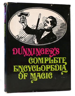 Item #163388 DUNNINGERS COMPLETE ENCYCLOPEDIA OF MAGIC. Joseph Dunninger