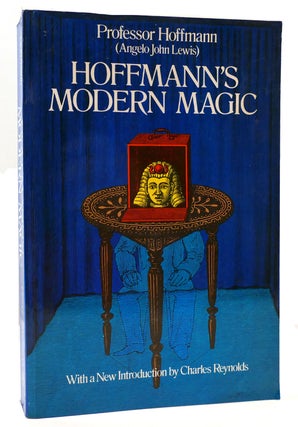 Item #163398 HOFFMANN'S MODERN MAGIC. A. J. L. Hoffmann Charles Reynolds