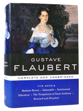 Item #163456 FIVE NOVELS COMPLETE AND UNABRIDGED. Gustave Flaubert