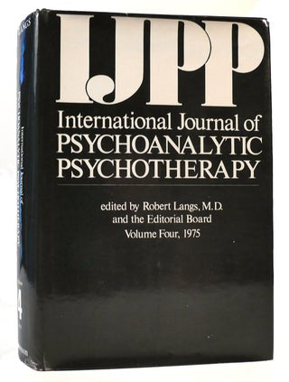 Item #163475 INTERNATIONAL JOURNAL OF PSYCHOANALYTIC PSYCHOTHERAPY VOLUME FOUR. Robert Langs