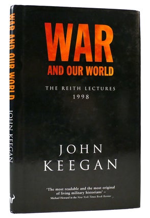 Item #163480 WAR AND OUR WORLD The Reith Lectures, 1998. John Keegan