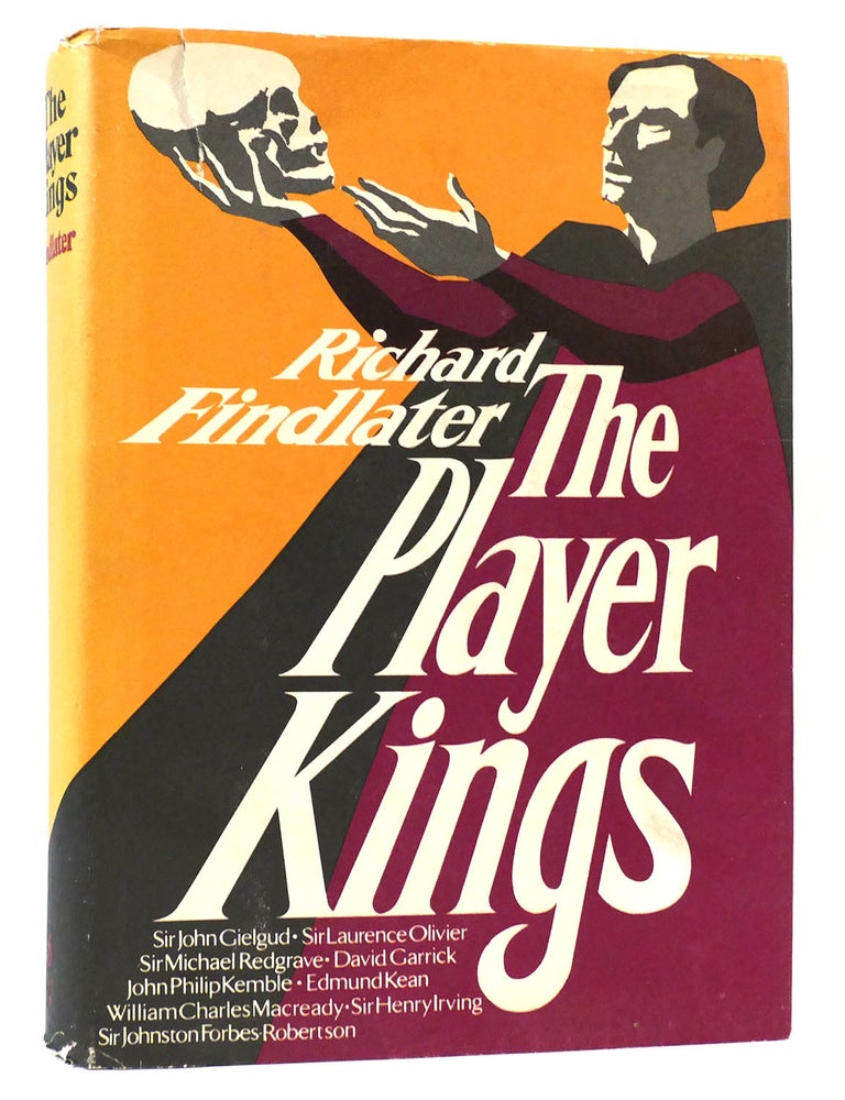 THE PLAYER KINGS | Richard Findlater | First Edition; First Printing