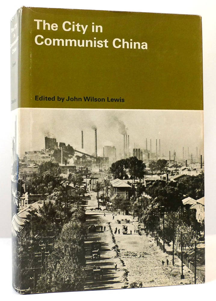 Item #163565 CITY IN COMMUNIST CHINA. John Wilson Lewis.