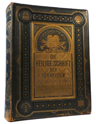 THE HOLY WRITINGS OF THE ISRAELITES (GERMAN) Die Heilige Schrift Der Israeliten. Ludwig Philippson Gustave Dore, Ill.