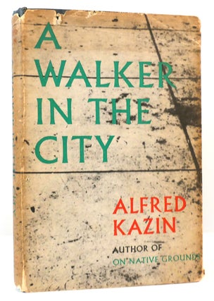 Item #163663 A WALKER IN THE CITY. Alfred Kazin