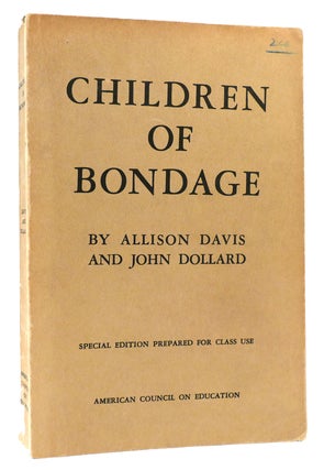 Item #163691 CHILDREN OF BONDAGE. John Dollard Allison Davis