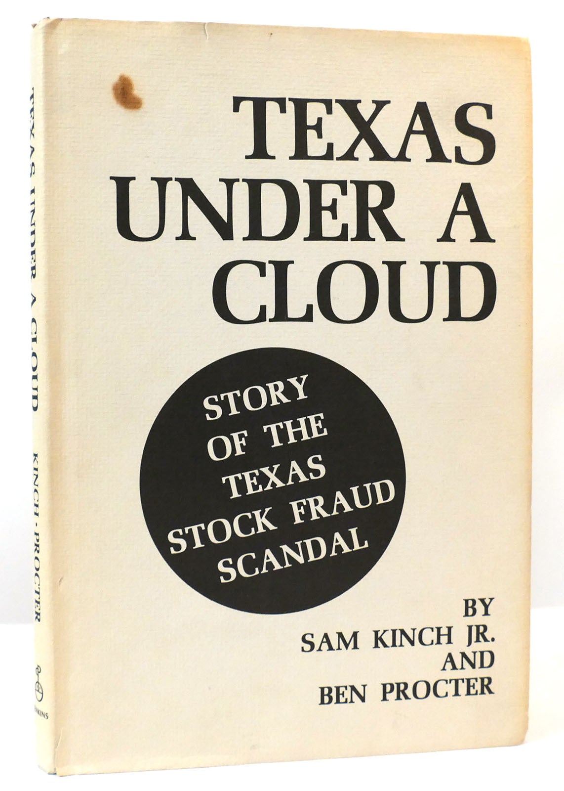 TEXAS UNDER A CLOUD | Ben Procter Sam Kinch Jr. | First Edition; First ...