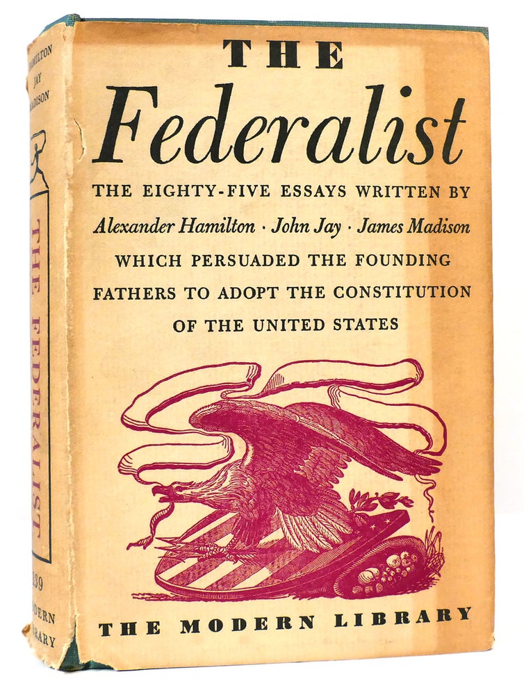 Item #163721 THE FEDERALIST PAPERS. James Madison Alexander Hamilton, John Jay.