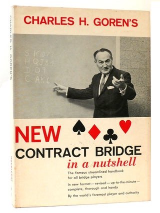 Item #163793 CHARLES H. GOREN'S NEW CONTRACT BRIDGE IN A NUTSHELL. Charles H. Goren