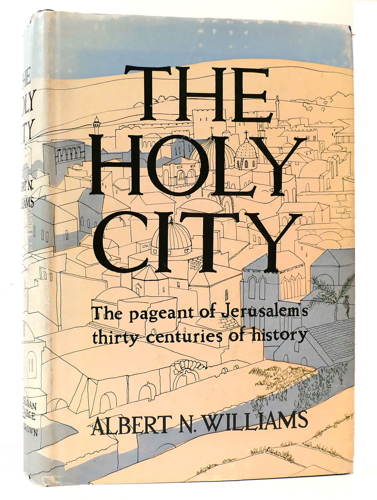 THE HOLY CITY | Albert N. Williams | First Edition; First Printing