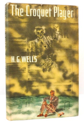 Item #163803 THE CROQUET PLAYER. H. G. Wells