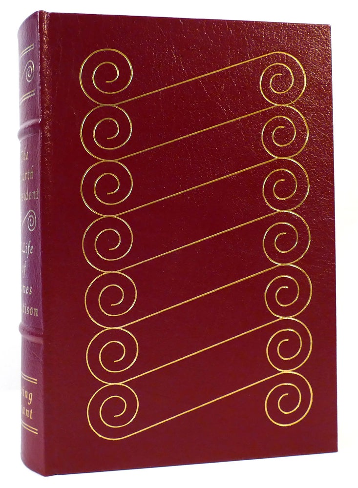 Item #163894 THE FOURTH PRESIDENT: A LIFE OF JAMES MADISON Easton Press. Irving Brant.