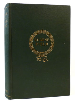 Item #164055 THE POEMS OF EUGENE FIELD. Eugene Field
