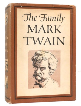 Item #164156 THE FAMILY MARK TWAIN. Mark Twain