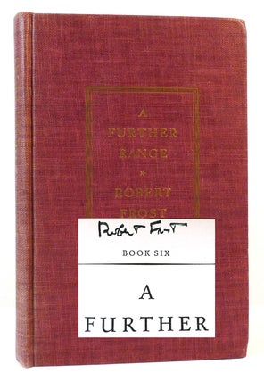 Item #164185 A FURTHER RANGE SIGNED. Robert Frost