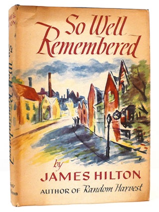 Item #164253 SO WELL REMEMBERED. James Hilton