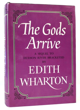 Item #164255 THE GODS ARRIVE. Edith Wharton