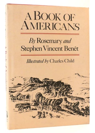 Item #164302 A BOOK OF AMERICANS. Rosemary, Stephen Vincent Benet