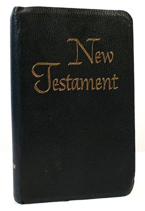 Item #164382 THE NEW TESTAMENT OF OUR LORD AND SAVIOR JESUS CHRIST. Bible