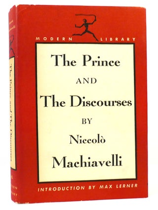 Item #164459 THE PRINCE AND THE DISCOURSES. Niccolo MacHiavelli