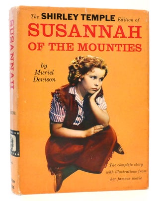 Item #164495 SUSANNAH OF THE MOUNTIES The Shirley Temple Edition of Susannah of the Mounties....
