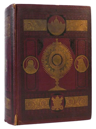 Item #164497 CHRIST IN HIS CHURCH; HER DOGMAS AND HER SAINTS, WITH MORAL REFLECTIONS, CRITICAL...