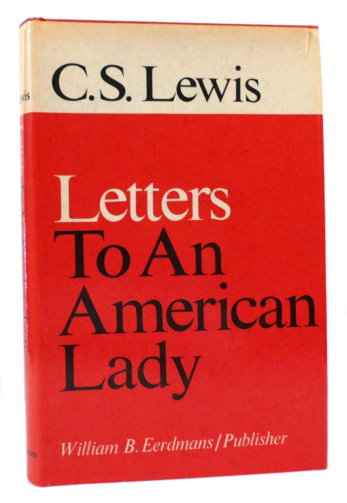 Item #164505 LETTERS TO AN AMERICAN LADY. C. S. Lewis.