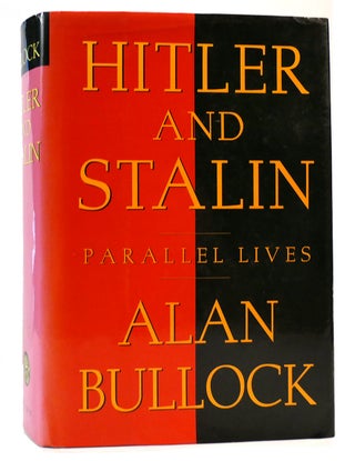 Item #164557 HITLER AND STALIN PARALLEL LIVES Parallel Lives. Alan Bullock