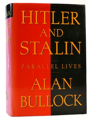 Item #164557 HITLER AND STALIN PARALLEL LIVES; Parallel Lives. Alan Bullock