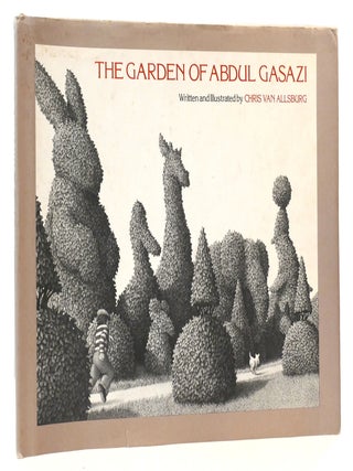 THE GARDEN OF ABDUL GASAZI. Chris Van Allsburg.