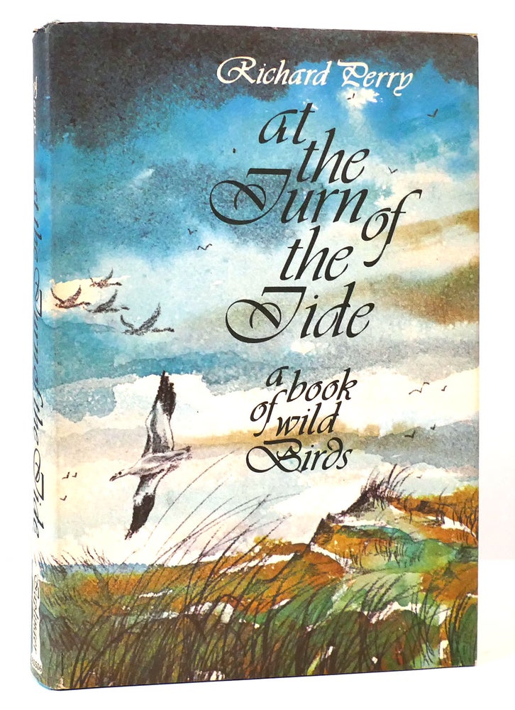 Item #164839 AT THE TURN OF THE TIDE A Book of Wild Birds. Richard Perry.