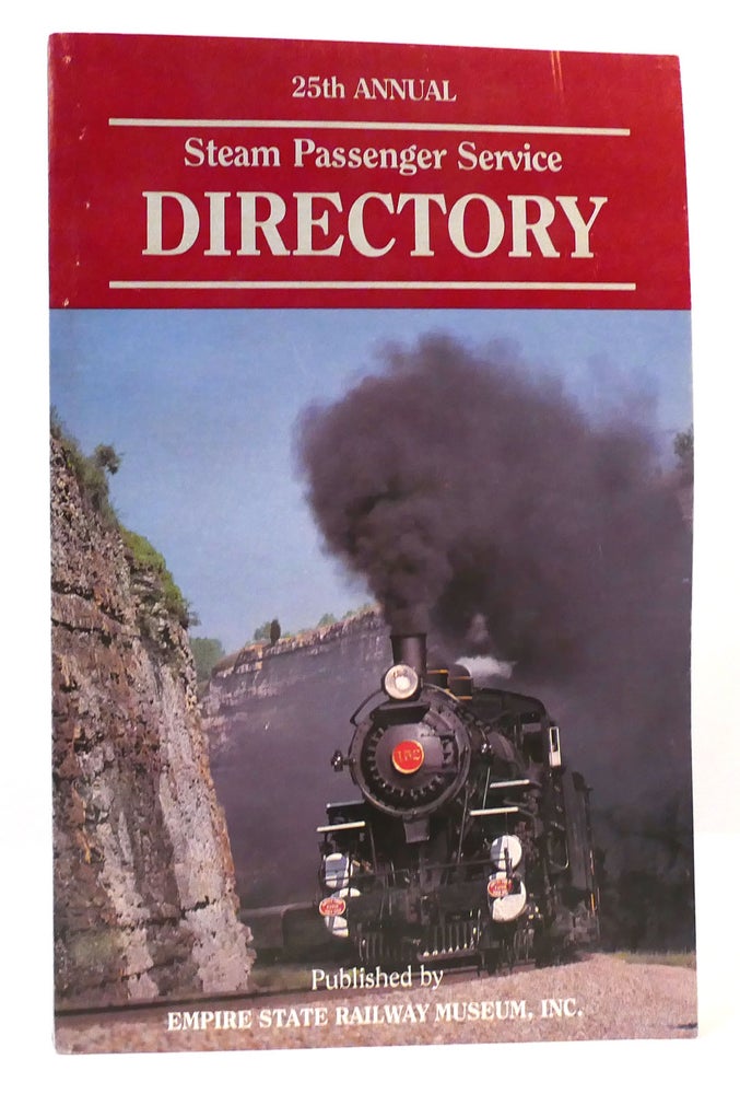 Item #164843 25TH ANNUAL STEAM PASSENGER SERVICE DIRECTORY. Empire State Railway Museum.