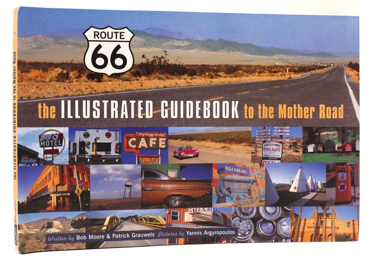 Item #164899 ROUTE 66 A Guidebook to the Mother Road. Bob Moore.