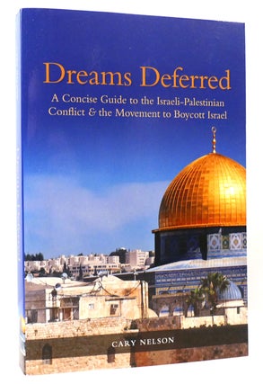 Item #165050 DREAMS DEFERRED A Concise Guide to the Israeli-Palestinian Conflict and the Movement...